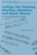 Cover of: Solfège, ear training, rhythm, dictation, and music theory: a comprehensive course