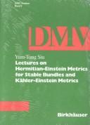 Cover of: Lectures on Hermitian-Einstein Metrics for Stable Bundles and Kahler-Einstein Metrics: Delivered at the German Mathematical Society Seminar in Dusseldorf in June, 1986 (D M V Seminar)