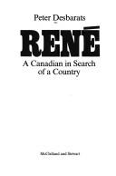 Cover of: René: a Canadian in search of a country