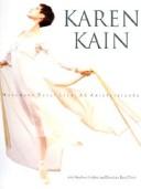 Karen Kain by Karen Kain, Stephen Godfrey, Penelope Reed Doob