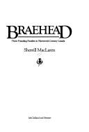 Cover of: Braehead: three founding families in nineteenth century Canada