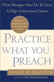 Cover of: Practice What You Preach : What Managers Must Do to Create a High Achievement Culture