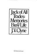 Cover of: Jack of all trades: memories of a busy life