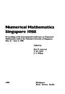 Cover of: Numerical Mathematics, Singapore, 1988: Proceedings of the International Conference on Numerical Mathematics Held at the National University of Singapore, ... Series of Numerical Mathematics)