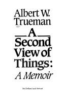 Cover of: Second View of Things A Memoir