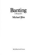Banting by Michael Bliss