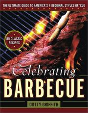 Cover of: Celebrating barbecue: the ultimate guide to America's four regional styles of 'cue