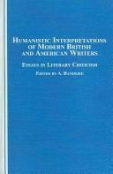 Cover of: Humanistic Interpretations of Modern British And American Writers by A. Banerjee