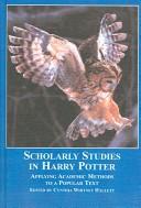 Cover of: Scholarly studies in Harry Potter by edited by Cynthia Whitney Hallett.