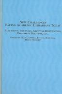 Cover of: Scholarly publishing, optimism, and frustrated reality in academic libraries and higher education: essays dealing with innovation