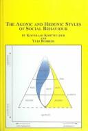 Cover of: Agonic And Hedonic Styles Of Social Behaviour (Mellen Studies in Sociology)