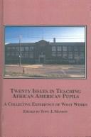 Cover of: Twenty Issues in Teaching African American Pupils: A Collective Experience of What Works
