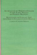 An analysis of Hiberno-English in the early novels of Patrick MacGill by Carolina P. Amador Moreno, Amador Moreno