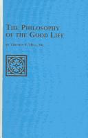 Cover of: The Philosophy Of The Good Life | Thomas E. Hill