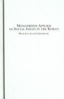 Cover of: Monotheism Applied to Social Issues in the Koran by Masudul Alam Choudhury