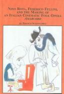 Cover of: Nino Rota, Federico Fellini, And the Making of an Italian Cinematic Folk Opera, Amarcord (Studies in the History and Interpretation of Music)