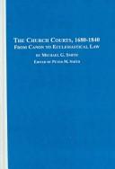 Cover of: The Church Courts, 1680-1840: From Canon to Ecclesiastical Law
