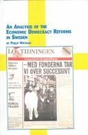 Cover of: An Analysis of the Economic Democracy Reforms in Sweden (Mellen Studies in Economics, V. 22)