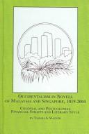 Cover of: Occidentalism in novels of Malaysia and Singapore, 1819-2004: colonial and postcolonial financial straits and literary style
