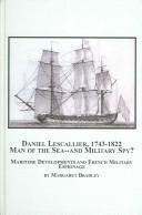 Cover of: Daniel Lescallier, 1743-1822, Man of the Sea and Military Spy?: Maritime Developments And French Military Espionage