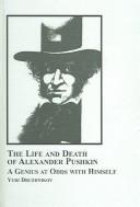 Cover of: The Life And Death of Alexander Pushkin | Yuri Druzhnikov