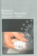 Cover of: Burma's Modern Tragedy (Studies in Asian History and Development, V. 7)