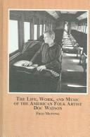 The life work and music of the American folk artist Doc Watson by Fred Metting