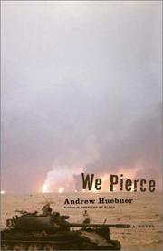 We Pierce by Andrew Huebner