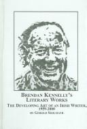 Cover of: Brendan Kennelly's literary works: the developing art of an Irish writer, 1959-2000