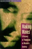Cover of: Making waves by Marlene LeGates