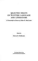 Cover of: Selected essays on Scottish language and literature: a festschrift in honor of Allan H. MacLaine