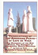 Cover of: Translations of the American Plays of Lope De Vega: The Discovery of the New World, the Conquest of Araucania, Brazil Restored (Hispanic Literature, V. 78)