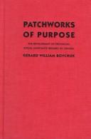 Cover of: Patchworks of purpose: the development of provincial social assistance regimes in Canada