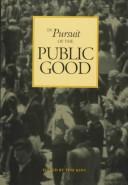 Cover of: In pursuit of the public good by Allan J. MacEachen, Tom Kent