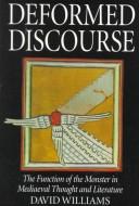 Cover of: Deformed Discourse: The Function of the Monster in Mediaeval Thought and Literature