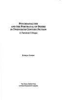 Cover of: Psychoanalysis and the Portrayal of Desire in Twentieth Century Fiction: A Feminist Critique