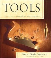 Cover of: Tools: A Complete Illustrated Encyclopedia