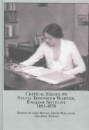 Critical essays on Sylvia Townsend Warner, English novelist, 1893-1978 by David Malcolm, John Simons