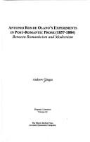 Cover of: Antonio Ros de Olano's experiments in post-romantic prose, 1857-1884 by Andrew Ginger