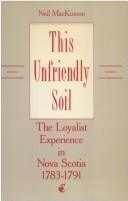 Cover of: This unfriendly soil | Neil MacKinnon