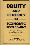 Cover of: Equity and efficiency in economic development: essays in honour of Benjamin Higgins
