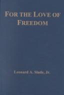 Cover of: For the Love of Freedom: Poems