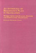 An anthology of Renaissance plays in translation by Raymond Conlon