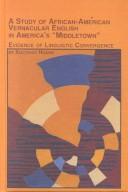 Cover of: A Study of African-American Vernacular English in Americas Middletown | Xiaozhao Huang