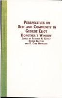 Cover of: Perspectives on self and community in George Eliot: Dorothea's window