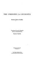 Cover of: The Unknown/LA Incognita (Hispanic Literature) | Benito PГ©rez GaldГіs