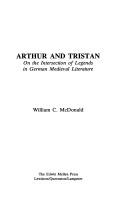 Cover of: Arthur and Tristan: on the intersection of legends in German medieval literature