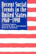 Cover of: Recent social trends in the United States, 1960-1990 by Theodore Caplow ... [et al.].