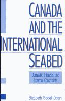 Canada and the international seabed by Elizabeth M. Riddell-Dixon