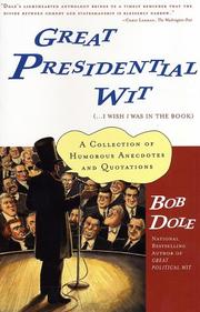 Cover of: Great Presidential Wit (...I Wish I Was in the Book): A Collection of Humorous Anecdotes and Quotations